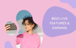bigo live streaming hosting and earning